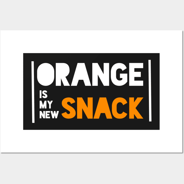 Orange is my new Snack Wall Art by PodDesignShop